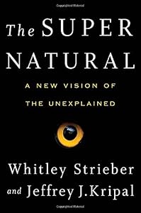 The Super Natural: A New Vision of the Unexplained