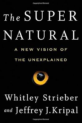 The Super Natural: A New Vision of the Unexplained