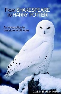 From Shakespeare to Harry Potter: An Introduction To Literature For All Ages