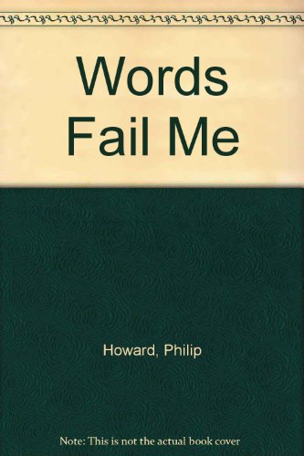 Words fail me by Philip Howard