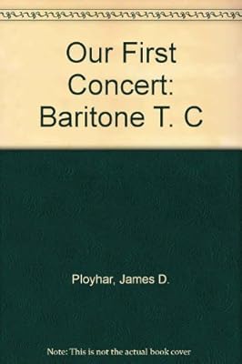 Our First Concert: Baritone T.C. (First Division Band Course)
