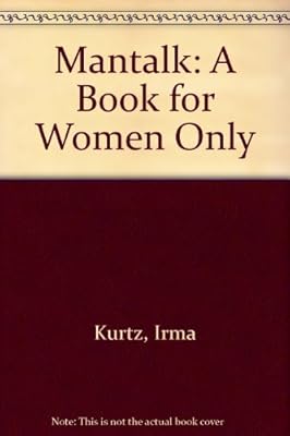 Mantalk: A Book for Women Only