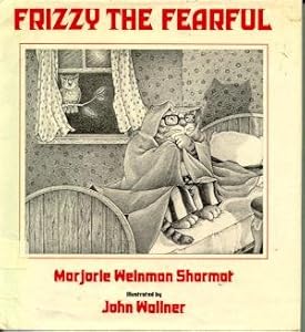 FRIZZY THE FEARFUL (1ST PRT)- A CAT STORY