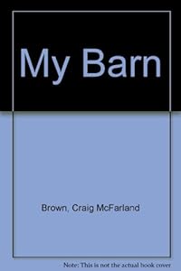 My Barn by Craig McFarland Brown