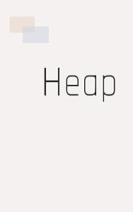 Heap by K.M. Lulgjuraj
