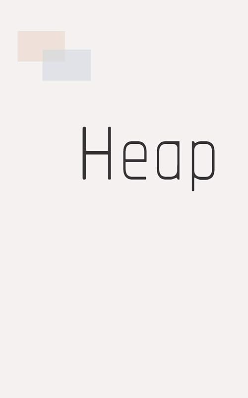 Heap by K.M. Lulgjuraj