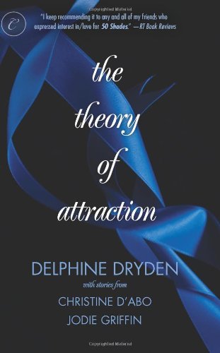 The Theory of Attraction: The Theory of Attraction\A Shot in the Dark\Forbidden Fantasies by Delphine Dryden