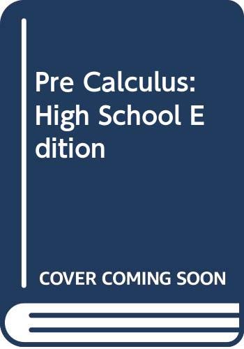 Pre Calculus: High School Edition by Ron Larson