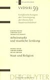 Arbeitsmarkt und staatliche Lenkung / Staat und Religion. Berichte und Diskussionen auf der Tagung der Vereinigung der Deutschen Staatsrechtslehrer in Heidelberg vom 6. bis 9. Oktober 1999