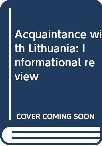 Acquaintance with Lithuania: Informational review by unknown author