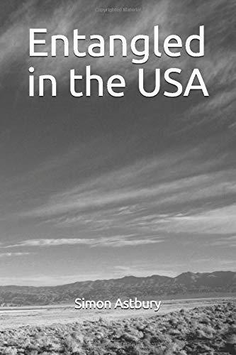 Entangled in the USA by Simon David Astbury