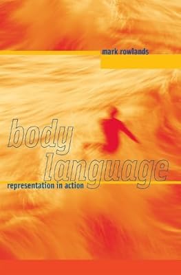 Body Language: Representation in Action (A Bradford Book)