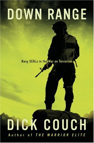 Down Range: Navy SEALs in the War on Terrorism by Dick Couch