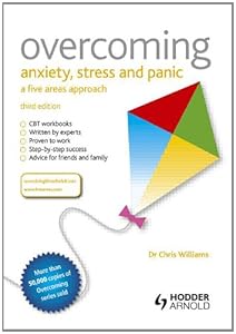 Overcoming Anxiety, Stress and Panic: A Five Areas Approach, Third Edition
