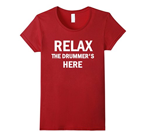 Relax The Drummer's Here Shirt
