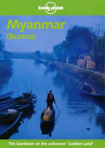 Lonely Planet Myanmar Burma: Travel Survival Kit by Joe Cummings