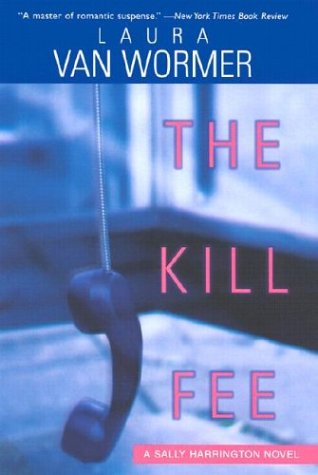 The Kill Fee by Laura Van Wormer