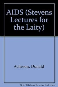 AIDS (Stevens Lectures for the Laity) by Donald Acheson