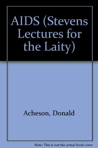AIDS (Stevens Lectures for the Laity) by Donald Acheson