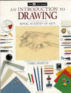 Dk Art School: An Introduction to Drawing Hb by James Horton