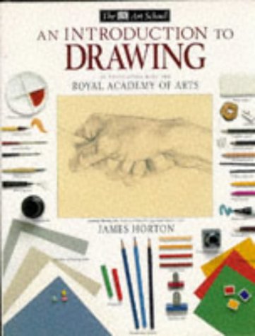 Dk Art School: An Introduction to Drawing Hb by James Horton