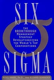Six Sigma:  The Breakthrough Management Strategy Revolutionizing the World's Top Corporations
