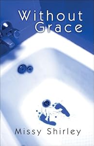 Without Grace by Missy Shirley
