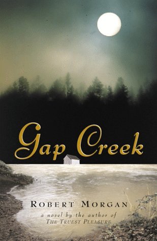 Gap Creek by Robert Morgan