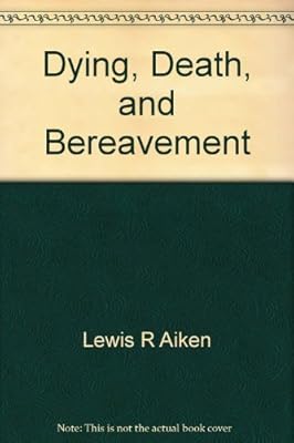 Dying, death, and bereavement