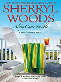 Along Came Trouble by Sherryl Woods