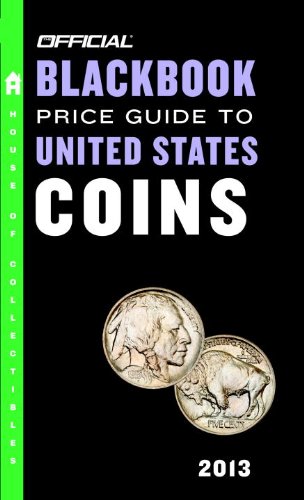 The Official Blackbook Price Guide to United States Coins 2013, 51st Edition by Thomas E. Hudgeons Jr.