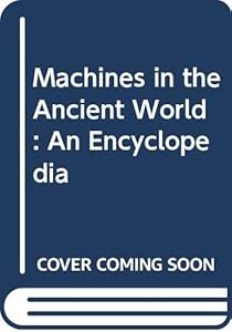 Machines in the Ancient World by M Taunton Lewis