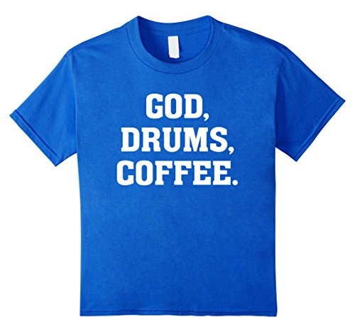 God, Drums, Coffee - Christian Drummer Musician T Shirt