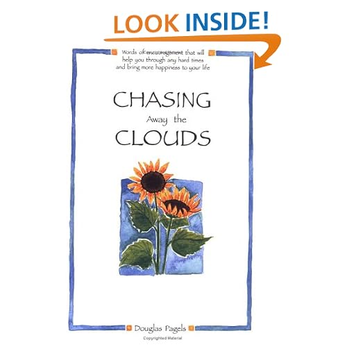 Chasing Away the Clouds: Words of Encouragement That Will Help You Through Any Hard Times and Bring More Happiness to Your Life (Self-Help)
