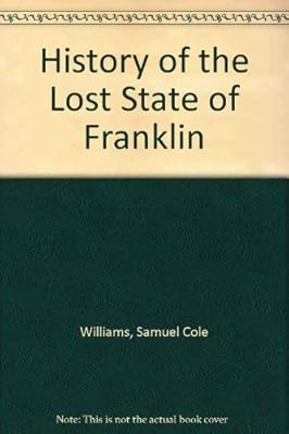 History of the lost state of Franklin (Perspectives in American history)