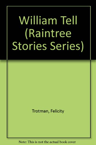 William Tell by Felicity Trotman