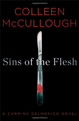 Sins of the Flesh: A Carmine Delmonico Novel by Colleen McCullough