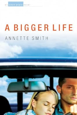 A Bigger Life (Eden Plain Series #1)