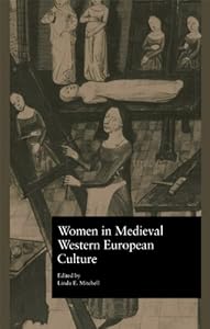 Women in Medieval Western European Culture (Garland Reference Library of the Humanities) by Linda E. Mitchell