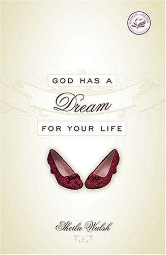 God Has a Dream for Your Life by Sheila Walsh