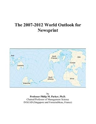 The 2007-2012 World Outlook for Newsprint