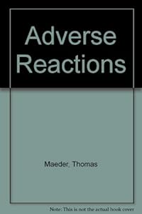 Adverse Reactions by Thomas Maeder