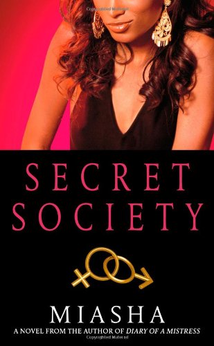 Secret Society: A Novel by Miasha
