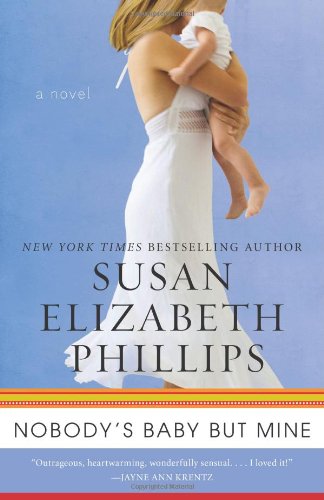 Nobody's Baby But Mine: A Novel by Susan Elizabeth Phillips