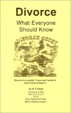 Divorce: What Everyone Should Know to Beat the Racket/1988 by Richard F. Doyle