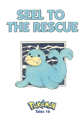 Pokemon Tales, Volume 16: Seel To The Rescue