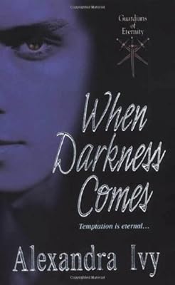 When Darkness Comes (Guardians of Eternity, Book 1)