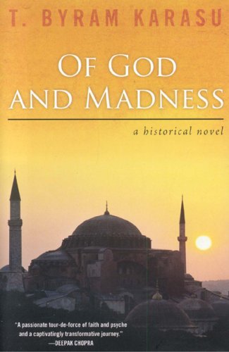 Of God and Madness: A Historical Novel by T. Byram Karasu