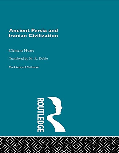 Ancient Persia and Iranian Civilization by Clement Huart