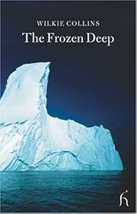 The Frozen Deep [with Biographical Introduction] (Hesperus Classics)